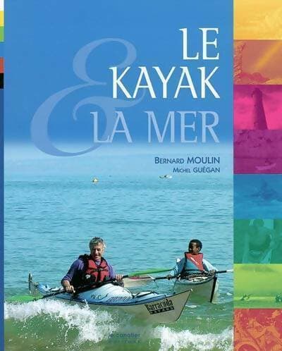 Le kayak et la mer - Michel Guegan