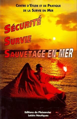 Sécurité, survie, sauvetage en mer - Collectif