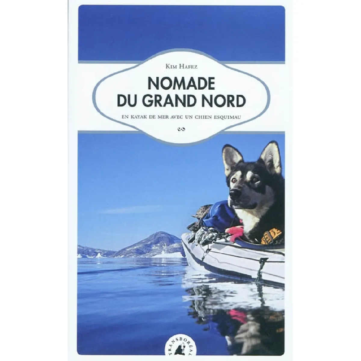 Nomade du Grand Nord : en kayak de mer avec un chien esquimau