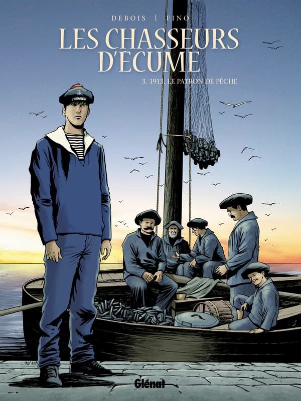Les chasseurs d'écume tome 3 - 1913, le patron de peche